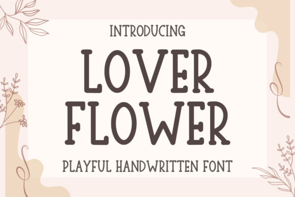 Lover Flower: A Playful Handwritten Typeface for Creative Makers