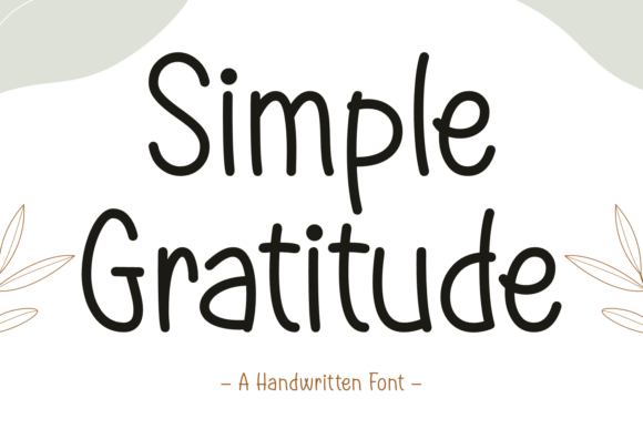 Simple Gratitude: A Handwritten Typeface for Warm Editorial Design