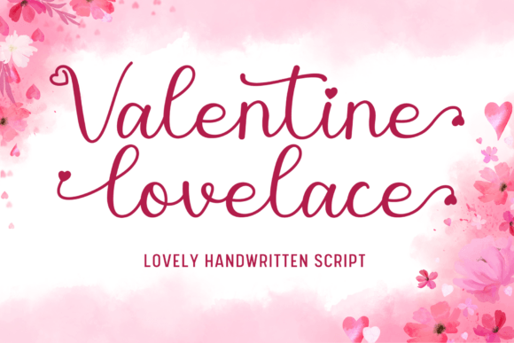 Valentine Lovelace: A Script Font Review for Campaign Design